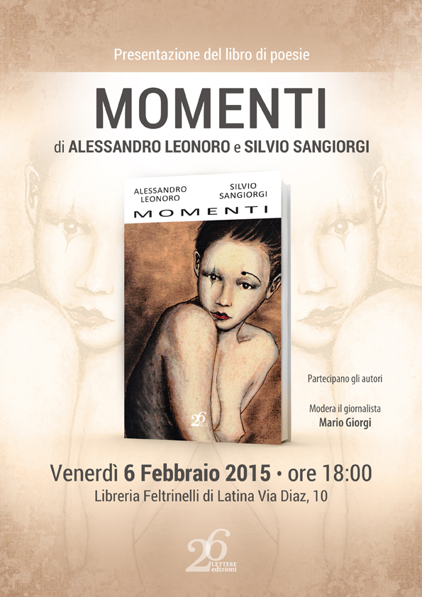 Libreria Feltrinelli: presentazione del libro di poesie Momenti di Alessandro Leonoro e Silvio Sangiorgi edito da 26 Lettere
