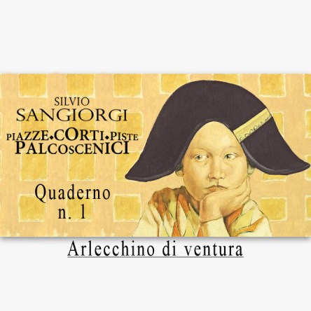 Silvio Sangiorgi - Ciclo Arlecchino di ventura