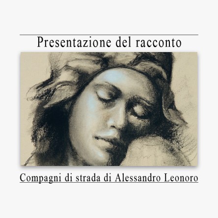 Presentazione Libro Compagni di strada di Alessandro Leonoro