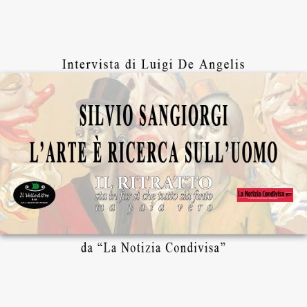 Silvio Sangiorgi - L'Arte è ricerca sull'Uomo