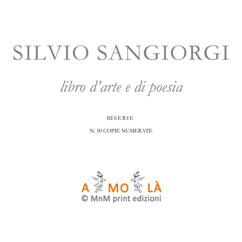 Silvio Sangiorgi, Libro d'arte e di poesia Amolà