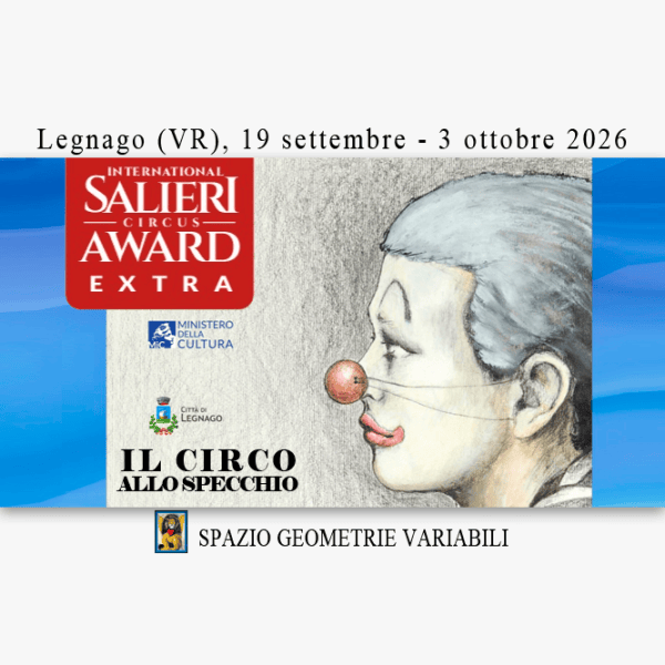 “IL CIRCO ALLO SPECCHIO” di Silvio Sangiorgi: evento collaterale dell’International Salieri Circus Award EXTRA, Legnago (Verona)